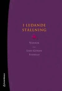 I ledande ställning : vänbok till Lars-Göran Stenelo