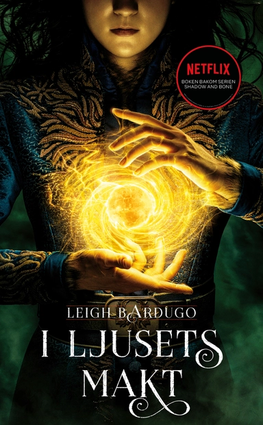 I ljusets makt; Leigh Bardugo; 2021