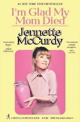 I'm Glad My Mom Died; Jennette McCurdy; 2022