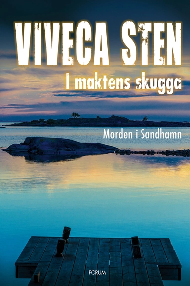I maktens skugga; Viveca Sten; 2014