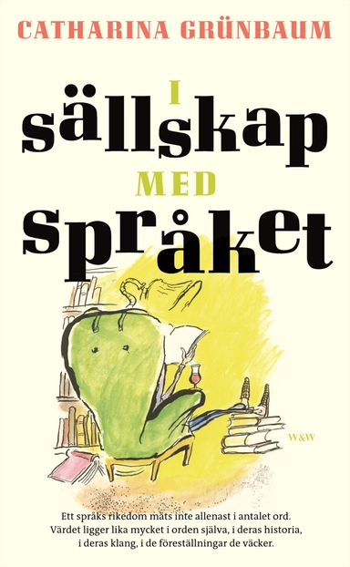 I sällskap med språket; Catharina Grünbaum; 2005
