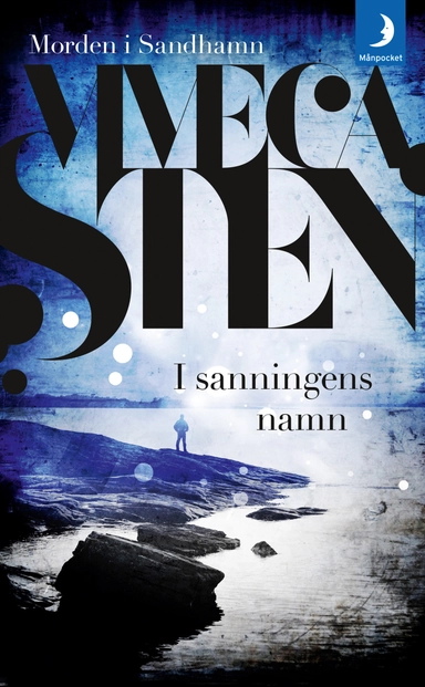 I sanningens namn; Viveca Sten; 2016