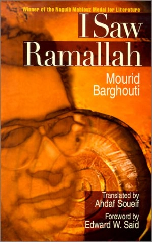 I saw Ramallah; Mourid Barghouti, Ahdaf Soueif, Edward W. Said; 2000