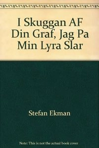 I skuggan af Din Graf, jag på min Lyra slår : Carl Michael Bellmans dikter