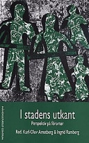 I stadens utkant: perspektiv på förorterMångkulturellt centrum, ISSN 1401-2316
