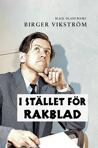 I stället för rakblad; Birger Vikström; 2023