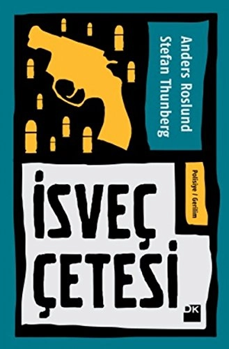 İsveç Çetesi; Anders Roslund, Stefan Thunberg; 2016