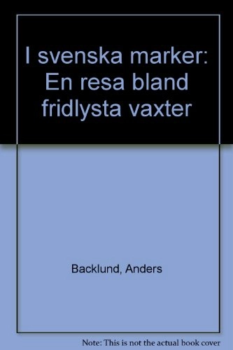I svenska marker : en resa bland fridlysta växter