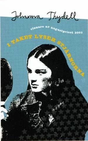 I taket lyser stjärnorna; Johanna Thydell; 2006