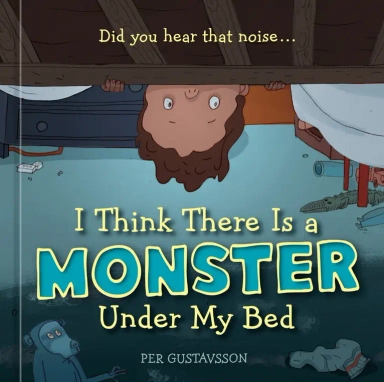 I Think There Is a Monster Under My Bed; Per Gustavsson; 2026