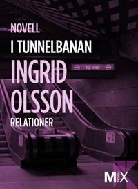 I tunnelbanan; Ingrid Olsson; 2011