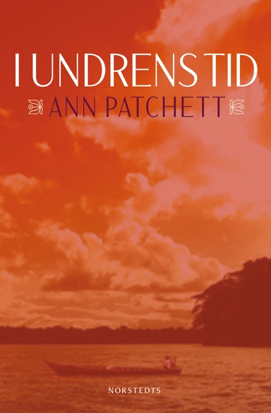 I undrens tid; Ann Patchett; 2013