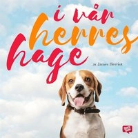 I vår Herres hage; James Herriot; 2016