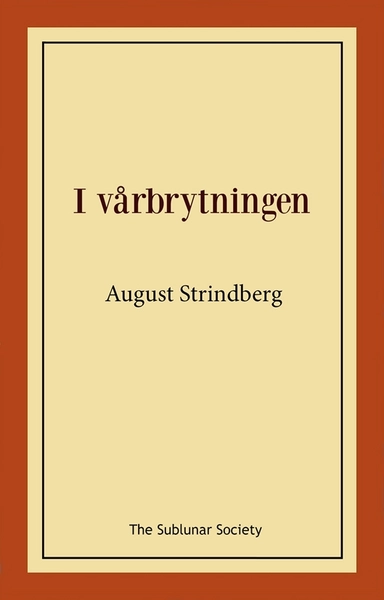 I vårbrytningen; August Strindberg; 2022