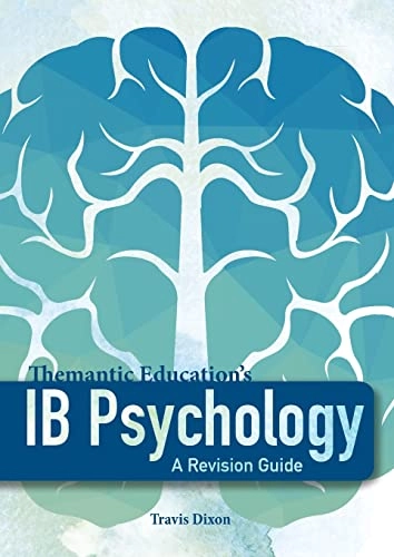 IB Psychology - A Revision Guide; Travis Dixon; 2019
