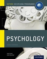 IB Psychology Course Book: Oxford IB Diploma Programme; Crane John, Hannibal Jette; 2012
