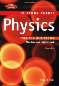 IB Study Guide: Physics; Tim Kirk; 2008