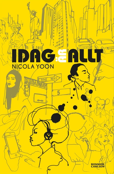 Idag är allt; Nicola Yoon; 2017
