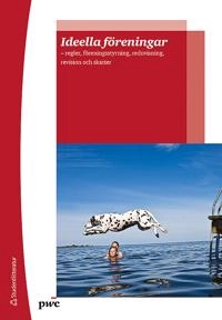 Ideella föreningar : regler, redovisning och skatter; PricewaterhouseCoopers; 2017