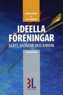 Ideella föreningar : [skatt, ekonomi och juridik]; Björn Lundén; 2002