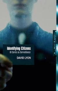 Identifying Citizens: ID Cards as Surveillance