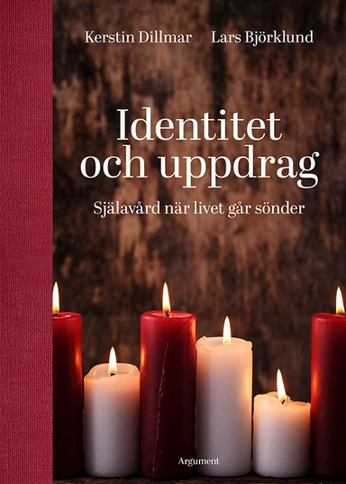 Identitet och uppdrag : själavård när livet går sönder