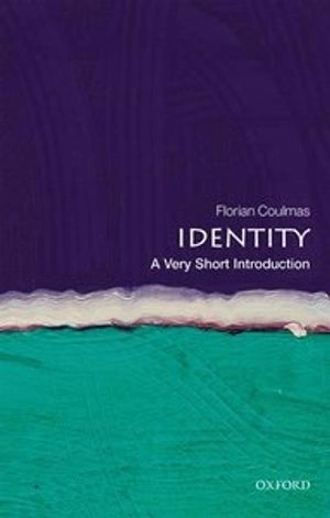 Identity : a very short introduction; Florian Coulmas; 2019