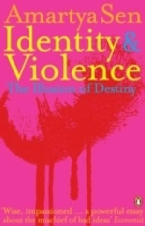 Identity and violence : the illusion of destiny