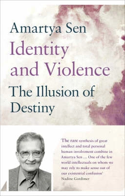 Identity and violence : the illusion of destiny