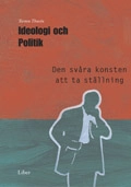 Ideologi och politik - Den svåra konsten att ta ställning