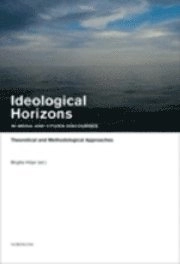 Ideological Horizons in Media and Citizen Discourses : Theoretical and Methodological Approaches
