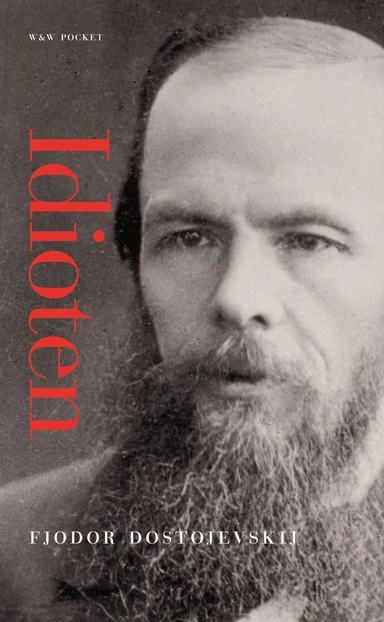 Idioten; Fjodor Dostojevskij; 2007