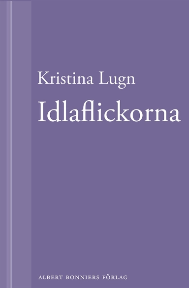 Idlaflickorna; Kristina Lugn; 2014