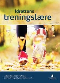 Idrettens treningslære / Asbjørn Gjerset (red.), Johnny Nilsson, Jørn Wulff Helge, Eystein Enoksen; Asbjørn Gjerset; 2015