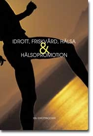 Idrott, friskvård, hälsa & hälsopromotion