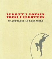 Idrott i poesin : poesi i idrotten