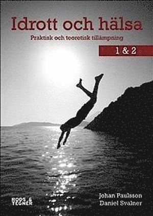 Idrott och hälsa 1 & 2 – Praktisk och teoretisk tillämpning