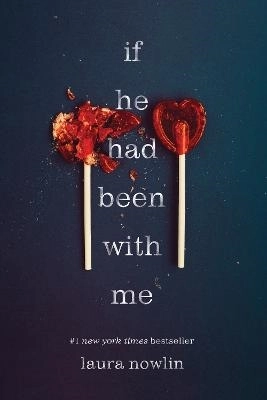 If He Had Been with Me; Laura Nowlin; 2019