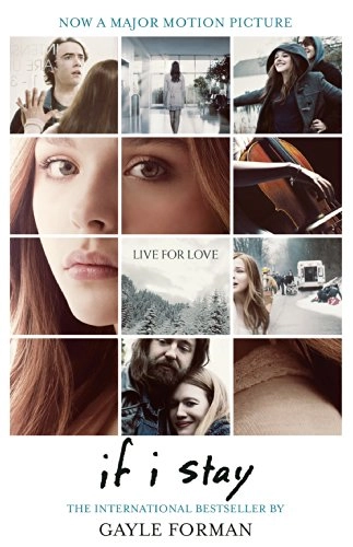 If I Stay; Gayle Forman; 2014