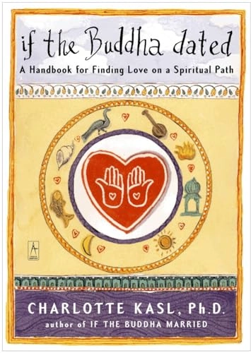 If the Buddha Dated; Charlotte Kasl; 1999