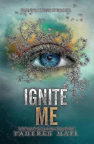 Ignite me; Tahereh Mafi; 2014