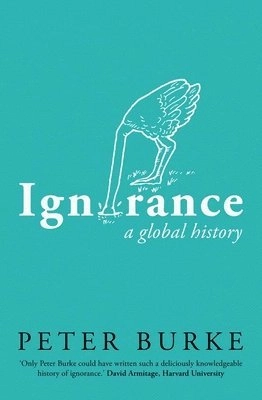 Ignorance : a global history