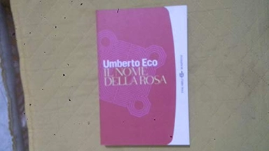 Il nome della rosa; Umberto Eco; 2002
