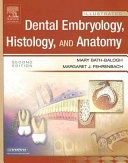 Illustrated dental embryology, histology, and anatomy; Mary Bath-Balogh; 2006