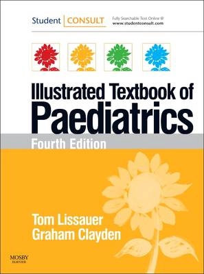 Illustrated textbook of paediatrics; Tom Lissauer, Graham Clayden; 2012