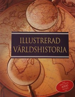 Illustrerad Världshistoria; Peter Delius (red); 2006