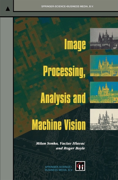 Image Processing, Analysis and Machine Vision; Milan Sonka, Vaclav Hlavac, Roger Boyle; 2013