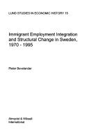 Immigrant employment integration and structural change in Sweden 1970-1995
