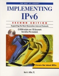 Implementing IPv6, 2E: Supporting the Next Generation Internet Protocols