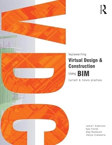 Implementing virtual design and construction using BIM : the current and future practices